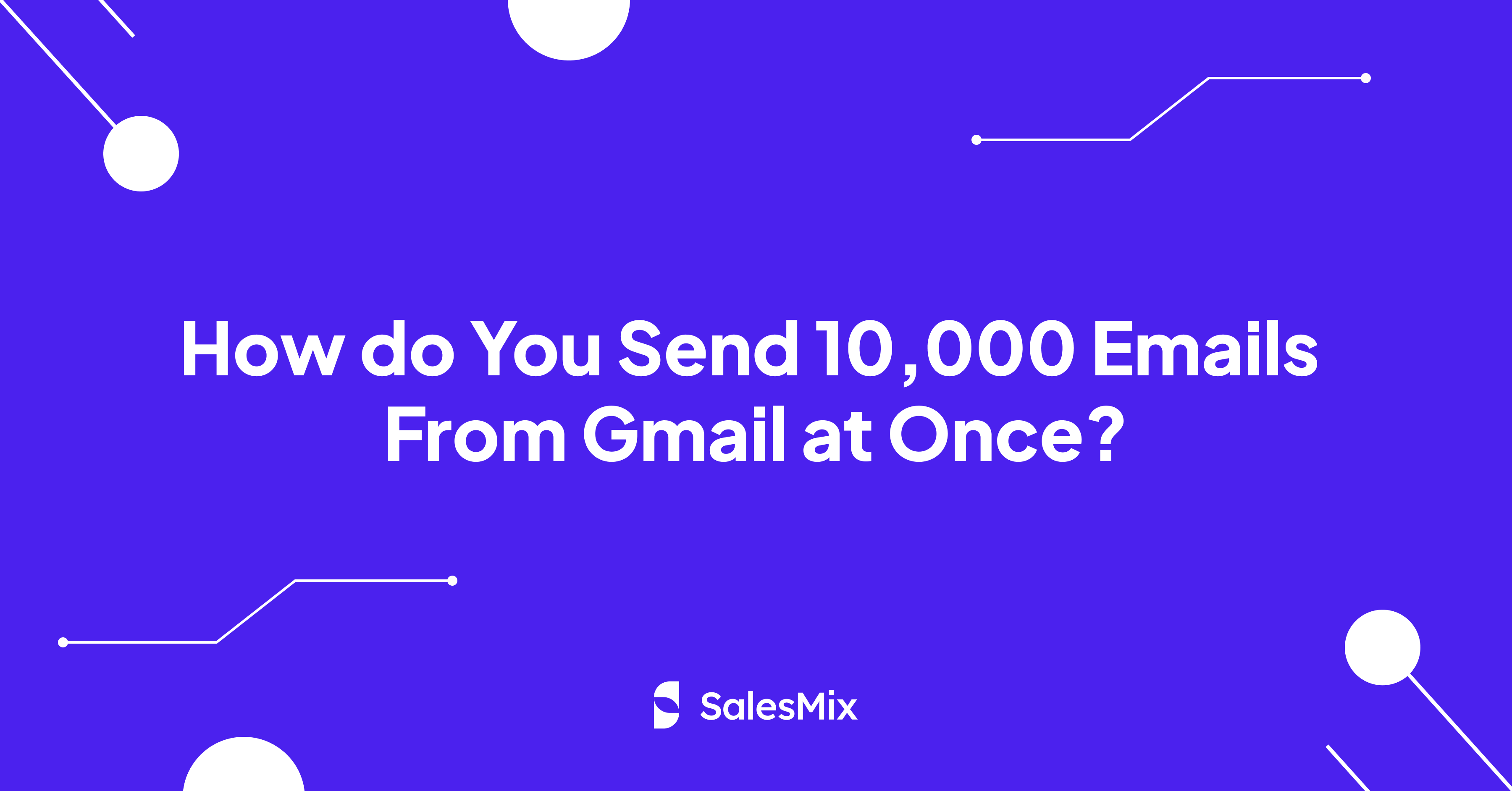 Send 10000 emails from gmail featured image