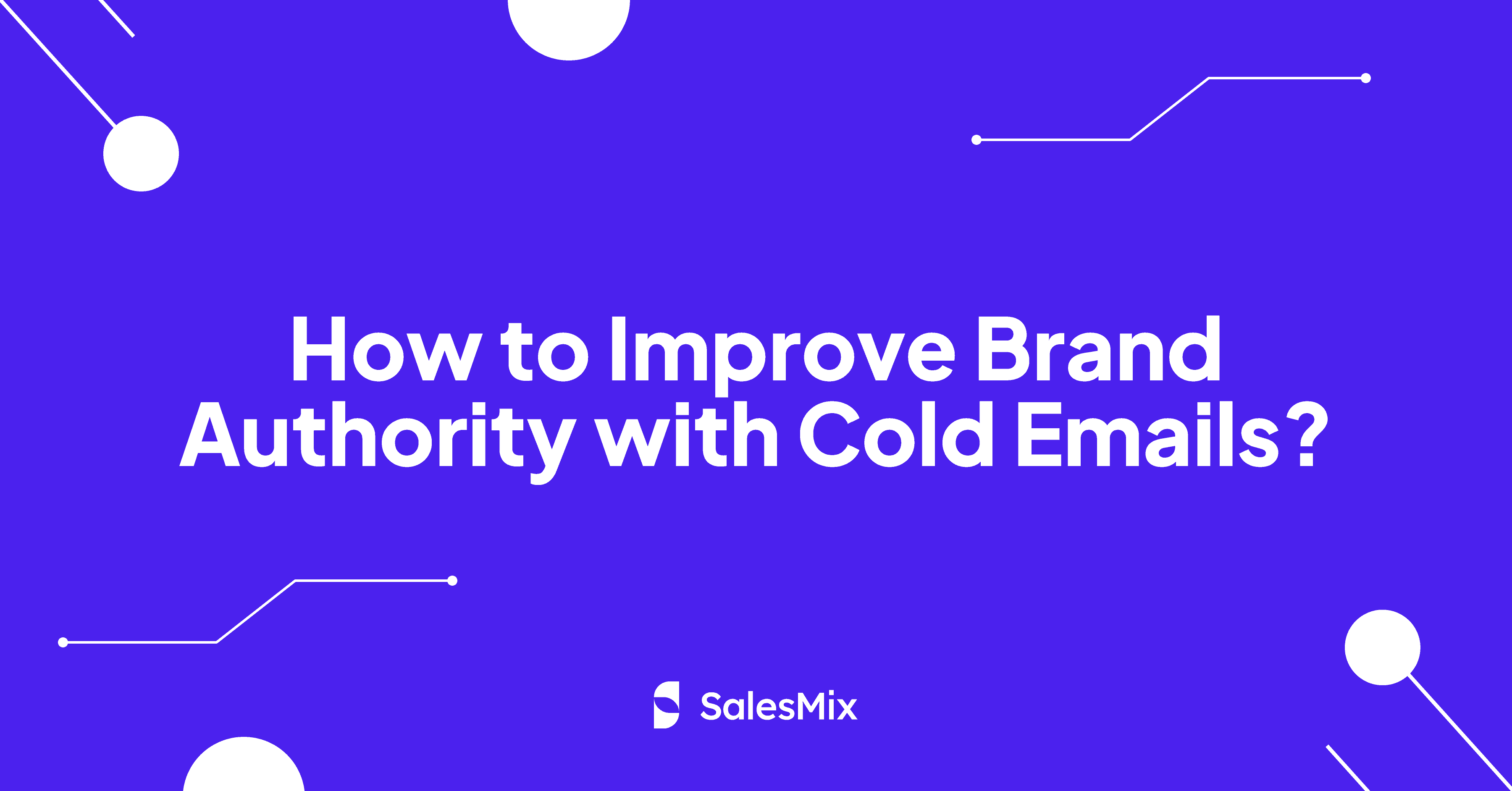 Improve Brand Authority with Cold Emails?