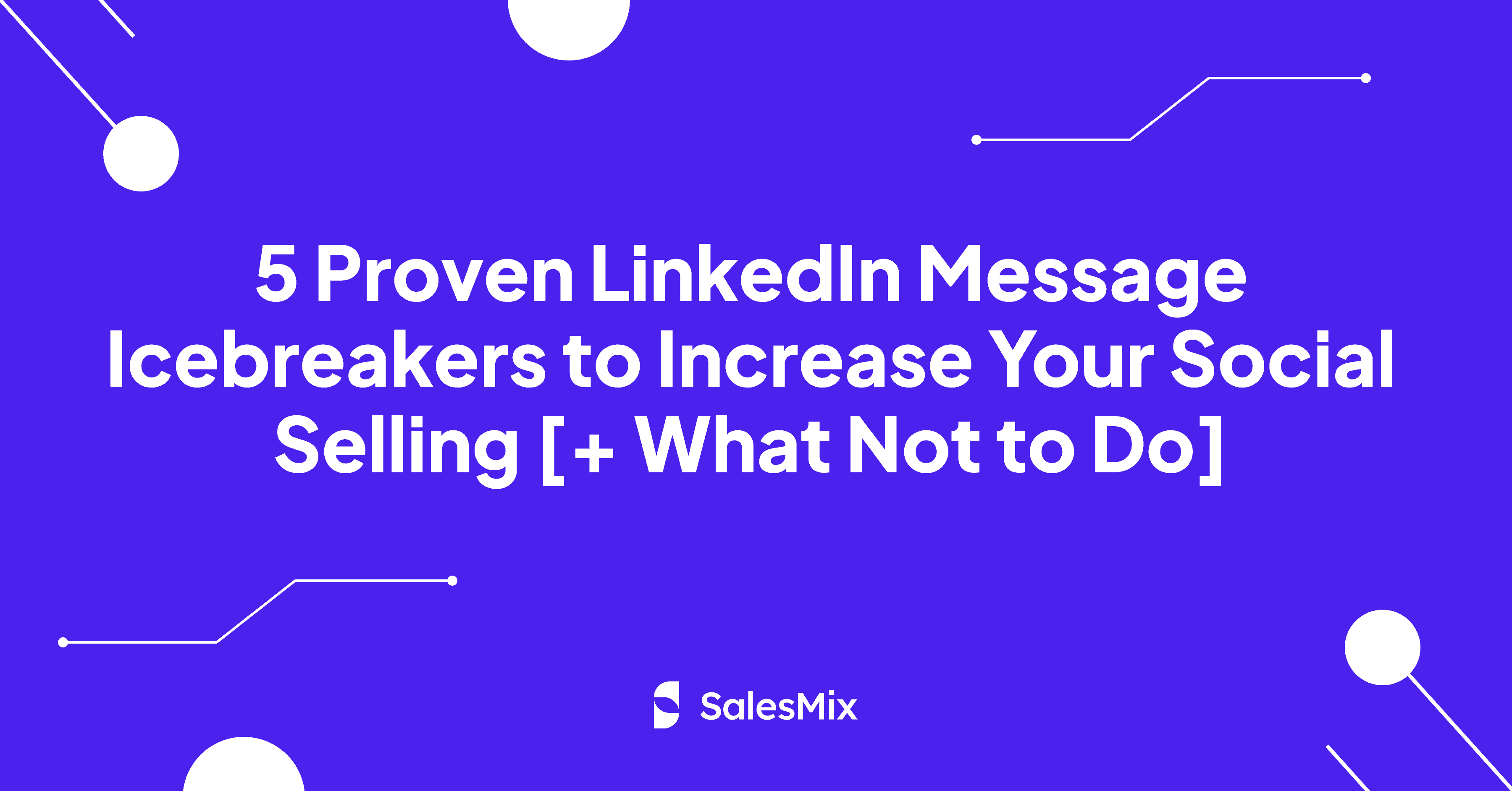 LinkedIn Message Icebreakers