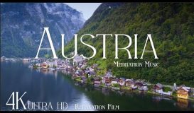 Austria 4K Nature Relaxation Film | Beautiful Relaxing Music